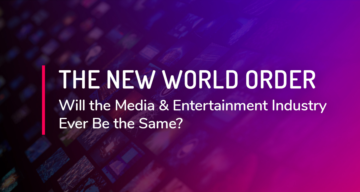 Media & Entertainment A New World Order?