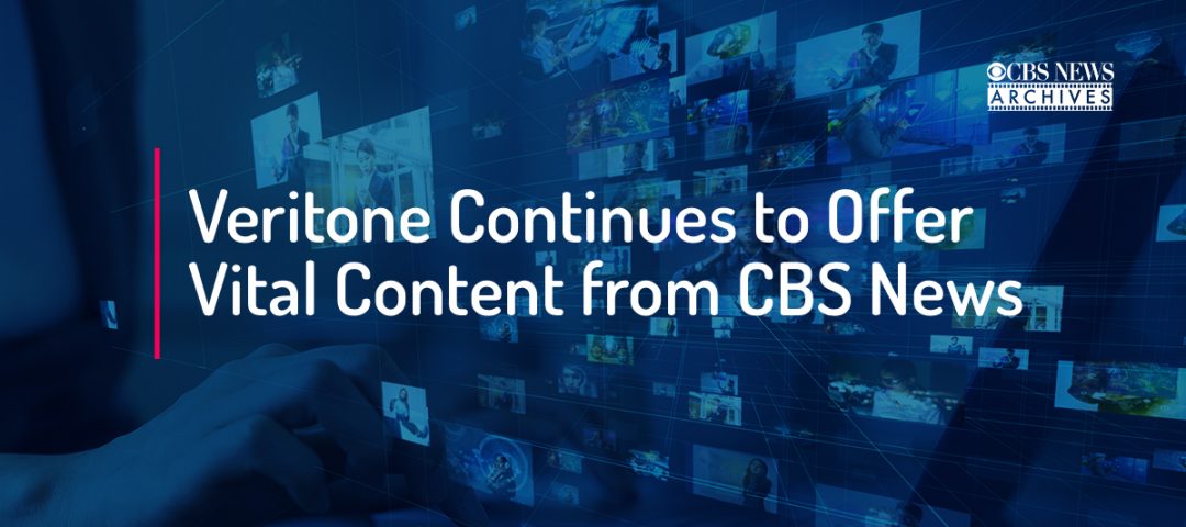 Veritone Continues to Offer Vital Content from CBS News
