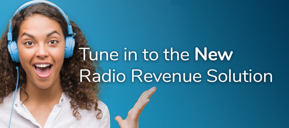 Tune in to the New Radio Revenue Solution