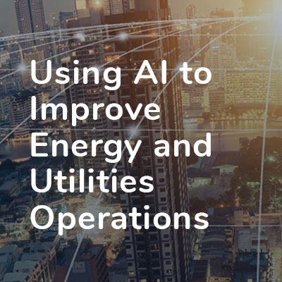 Energy and Utilities Operations